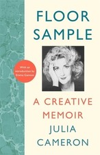 Floor Sample: A Creative Memoir – with... by Cameron, Julia Paperback / softback