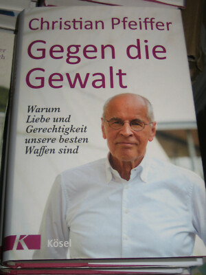 Gegen die Gewalt    UNGELESEN ° Christian Pfeiffer ° 