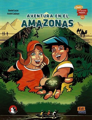 Aventura en el Amazonas (A2): Comics para aprender espanol by Daniel Lucas (Span