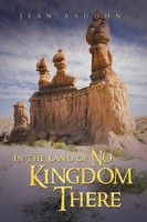 Jean Vaughn | In The Land Of No Kingdom There | Taschenbuch | Englisch (2014)
