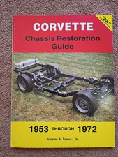 Corvette Chassis Restoration Guide 1953 Through 1972 - Joseph A. Tripoli Jr. Corvette Chassis Restoration Guide 1953 Through 1972 - Joseph A. Tripoli Jr.