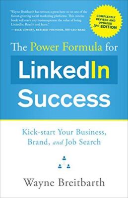 Power of Formula for Linkedin Success by W Breitbarth (2016)