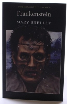 Frankenstein: Or, the Modern Prometheus (Wordsworth Classics) [Paperback]