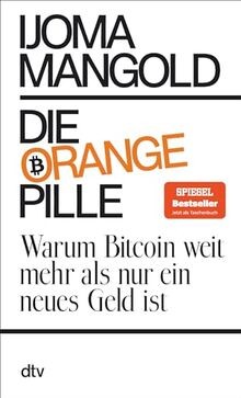 Die orange Pille: Warum Bitcoin weit mehr als nur e... | Buch | Zustand sehr gut