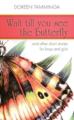 Wait Till You See The Butterfly By Doreen Tamminga