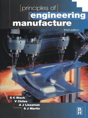 Principles of Engineering Manufacture, Chiles, V.