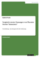 Vergleich Zweier Fassungen Von Theodor Storms Immensee Gabriel Frank Taschenbuch