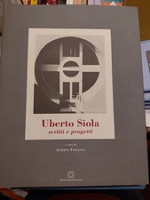 Uberto  Siola scritti e progetti a cura di Alberto ferlenga edizioni...