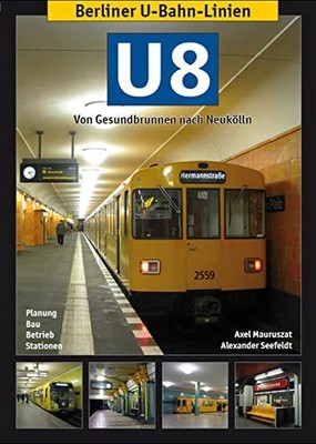 Axel Mauruszat  Berliner U-Bahn-Linien: U8 - Von Gesundb (Paperback) (UK IMPORT)