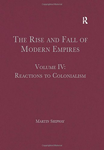 4: The Rise and Fall of Modern Empires, Volume , Shipway..