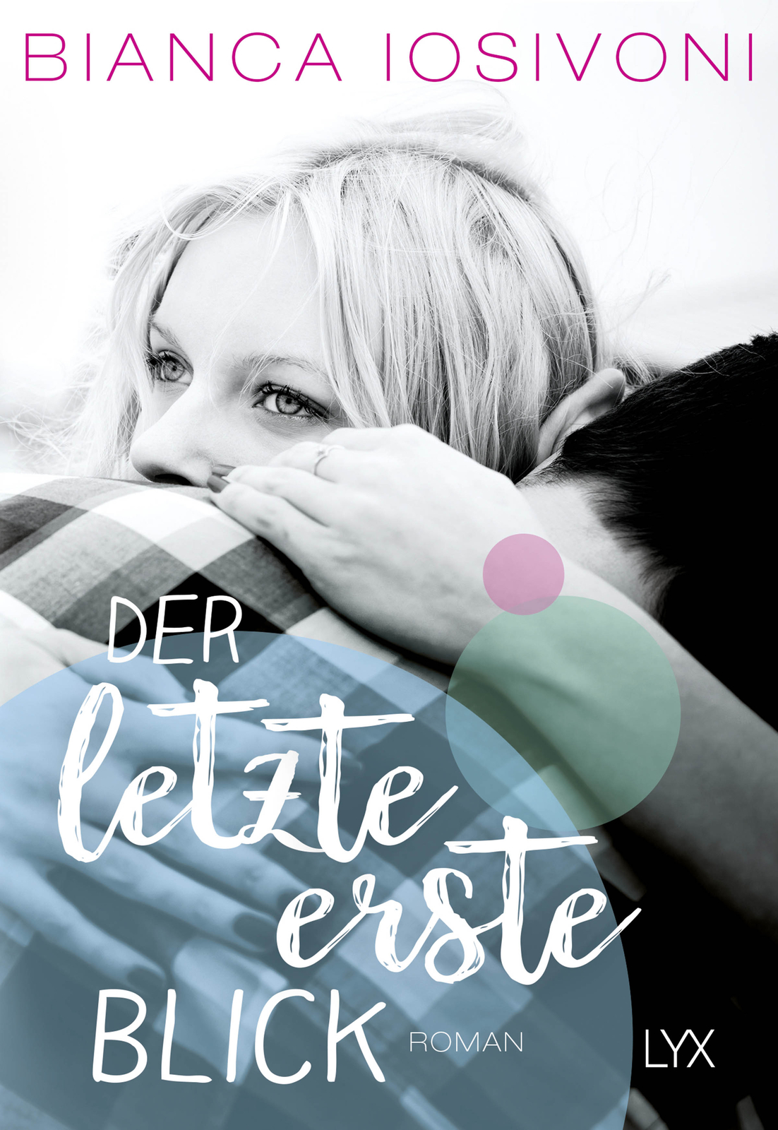 Thumbnail - Bianca Iosivoni / Der Letzte Erste Blick