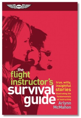 ASA 2024, The Flight Instructor's Survival Guide, p/n ASA-CFI-SG