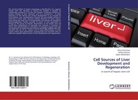 Cell Sources Of Liver Development And Regeneration Sayar Abdulkhakov