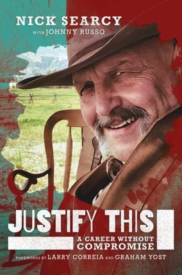 Justify This : A Career Without Compromise, Hardcover by Searcy, Nick; Russo,...