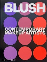 Blush With A Foreword By Linda Evangelista And An Introduction By Alistair ...