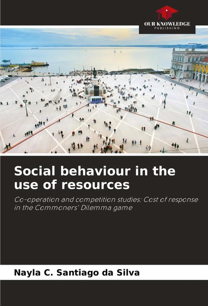 Nayla C. Santiago Da Silva | Social Behaviour In The Use Of Resources | Buch-image