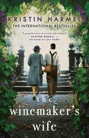 The Winemaker's Wife: An Internationally Bestselling Story Of Love, Courage And