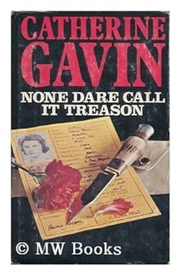 None Dare Call It Treason Hardcover Catherine Gavin