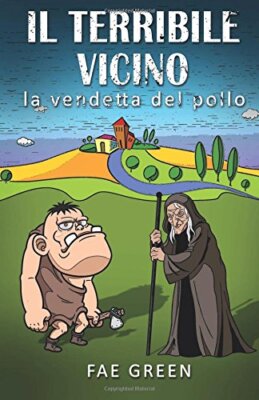 La vendetta del pollo: Il terribile vicino 9781507610305 Fast Free Shipping-,