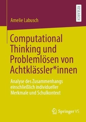 Computational Thinking und Problemlsen von Achtklssler*innen - 9783658456238