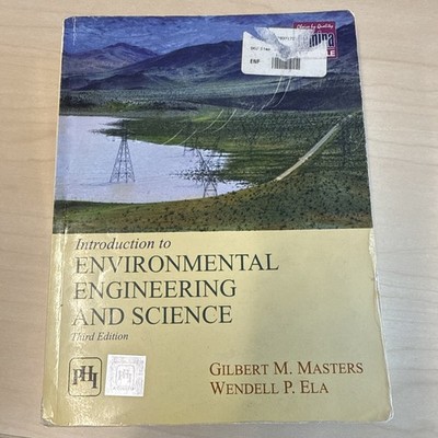 Introduction to Environmental Engineering and Science by Gilbert Masters and...
