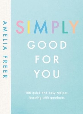 Amelia Freer Simply Good For You (Gebundene Ausgabe) (US IMPORT)