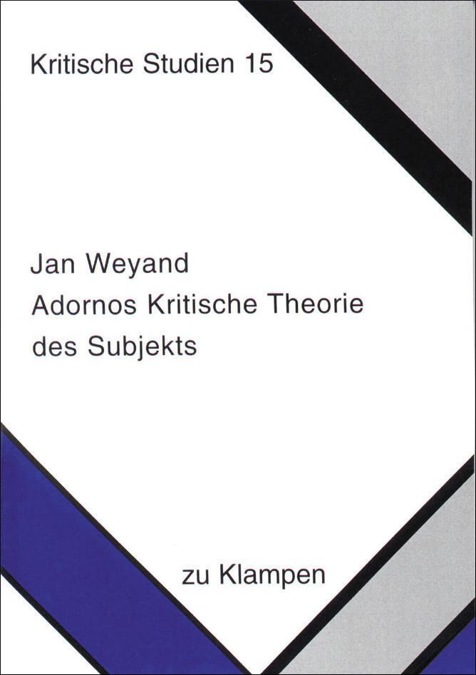 Thumbnail - Adornos Kritische Theorie Des Subjekts Jan Weyand