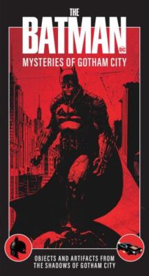 The Batman: Mysteries of Gotham City by Insight Editions (hardcover)