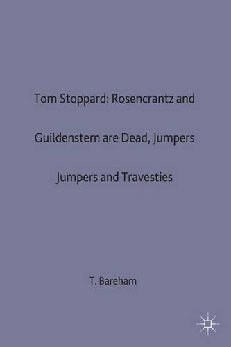 Tom Stoppard: Rosencrantz and Guildenstern are Dead, Jumpers and Travesties: 18