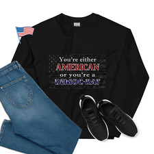 You're AMERICAN o Democ-Rat Patriot bandera negra unisex MAGA sudadera