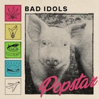 Bad Idols - Popstar - Vinyl Record - F72Z