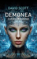 David Scott | Demonea | Taschenbuch | Deutsch (2024) | Die VerschwöRung | 340 S.