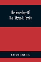 Edward Hitchcock | The Genealogy Of The Hitchcock Family | Taschenbuch (2021)