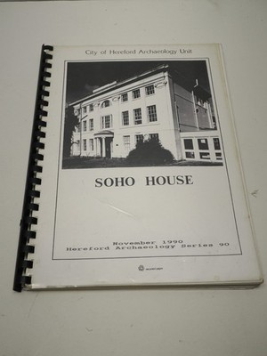 SURVEY OF SOHO HOUSE, THE HOME OF MATTHEW BOULTON 1990 HEREFORD ARCHAEOLOGY UNIT