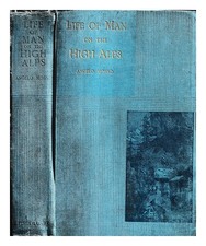 Mosso,A. (Angelo) (1846-1910) Leben Of Man On The High Alps / von Angelo Mosso ;