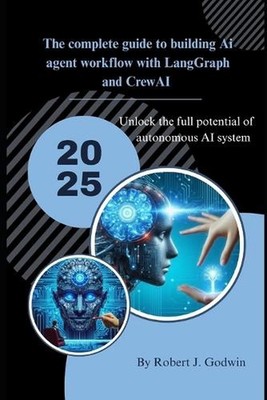 The complete guide to building AI agent workflow with LangGraph and CrewAI: Unlo