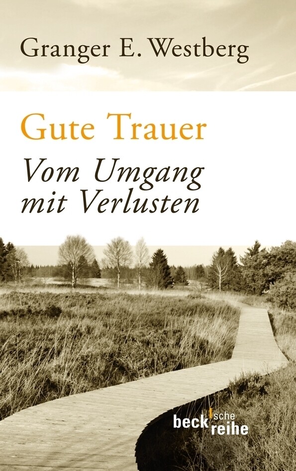 Thumbnail - Gute Trauer | Vom Umgang Mit Verlusten | Granger E. Westberg | Buch |