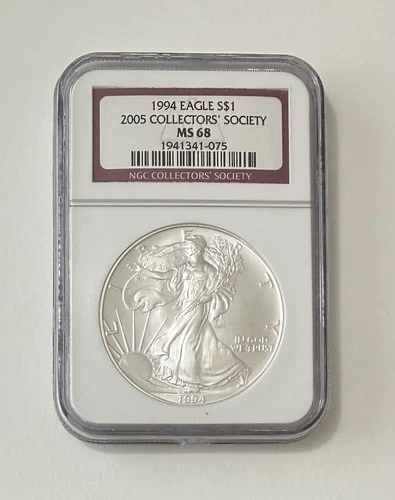 1994 NGC MS-68 American Silver Eagle  $1 - 2005 Collectors Society Label