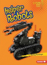 Helper Robots (Lightning Bolt Books Robots Everywhere!) - Furstinger, Nancy ...