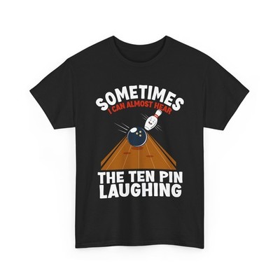 Bowling Shirt, Hear The Ten Pin Laughing Bowler Bowling Lovers Shirt