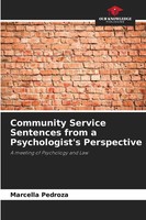 Marcella Pedroza | Community Service Sentences From A Psychologist's Perspective