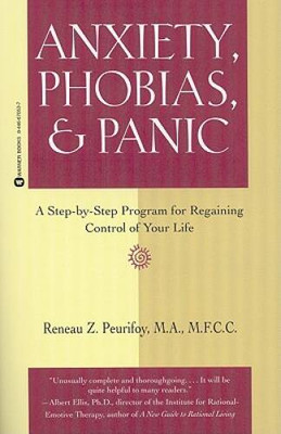 Anxiety, Phobias,  Panic: A Step-by-Step Program for Regaining Con - ACCEPTABLE