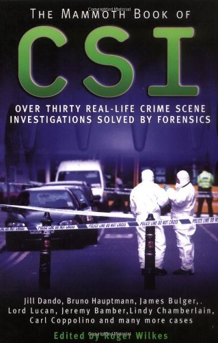 The Mammoth Book of CSI (Mammoth Books) By Roger Wilkes