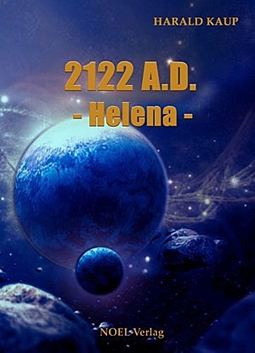 2122 A.D. - Helena -: Band 2 (Neuland Saga) - Bild 2