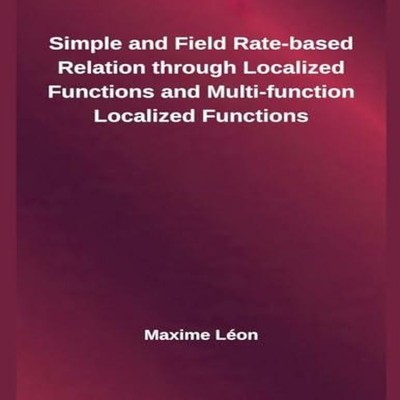 Simple and Field Rate-based Relation through Localized Functions