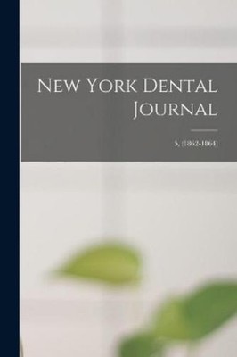 Anonymous New York Dental Journal; 5, (1862-1864) (Taschenbuch)