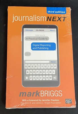 Journalism Next: A Practical Guide to Digital Reporting and Publishing by Brigg