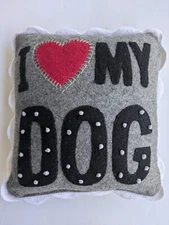 Mud Pie Mini Pillow Love My Dog Felted 8x8 Wool Pet Lover Animal Heart Dog Owner