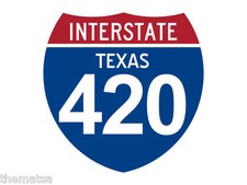 4" TEXAS INTERSTATE 420 POT MARIJUNA CAR BUMPER STICKER DECAL MADE IN USA