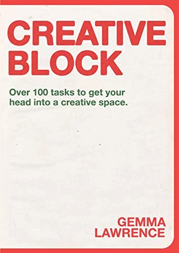 Creative Block : Over 100 Tasks To Get Your Head Into A Creative Space Gemma Lawrence - Image 6